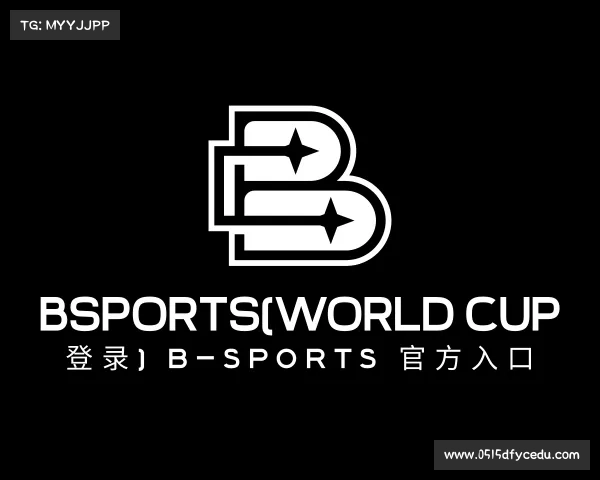 APP下载bsports(World Cup 登录) B—sports 官方入口